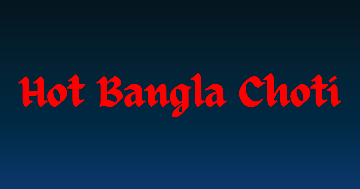 hot bangla choti